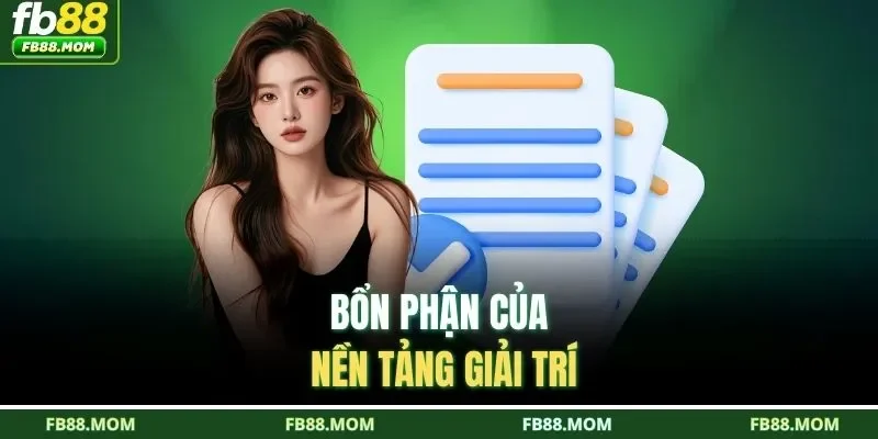 Bổn phận của nền tảng giải trí