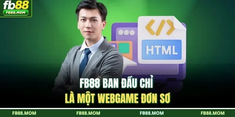 FB88 ban đầu chỉ là một webgame đơn sơ