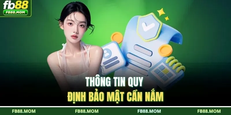 Thông tin quy định bảo mật cần nắm